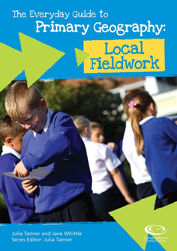 The Everyday Guide to Primary Geography: Local Fieldwork